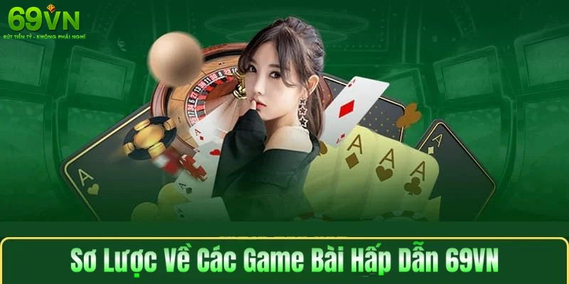 Khám Phá Các Game Bài 69VN Hấp dẫn 2025