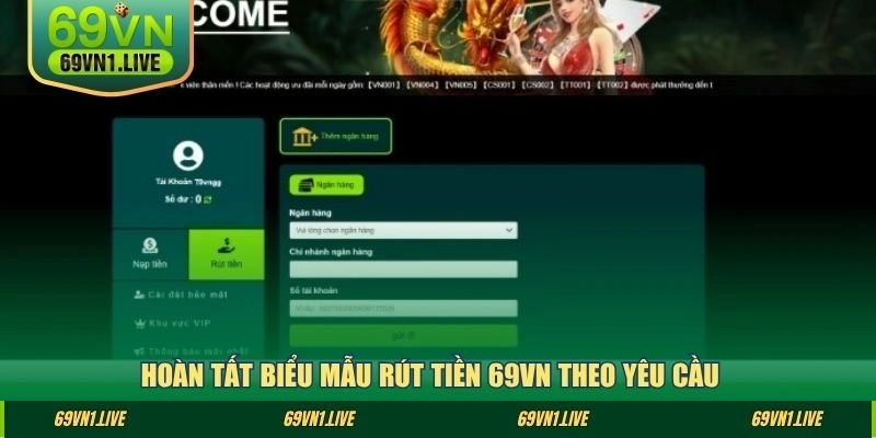 Hoàn tất biểu mẫu rút tiền 69VN theo yêu cầu