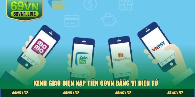 Kênh giao diện nạp tiền 69VN bằng ví điện tử