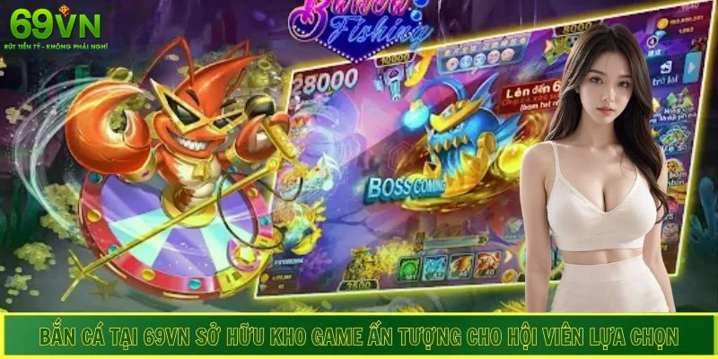 Kho Tàng game bắn cá 69Vn hấp dẫn và đa dạng