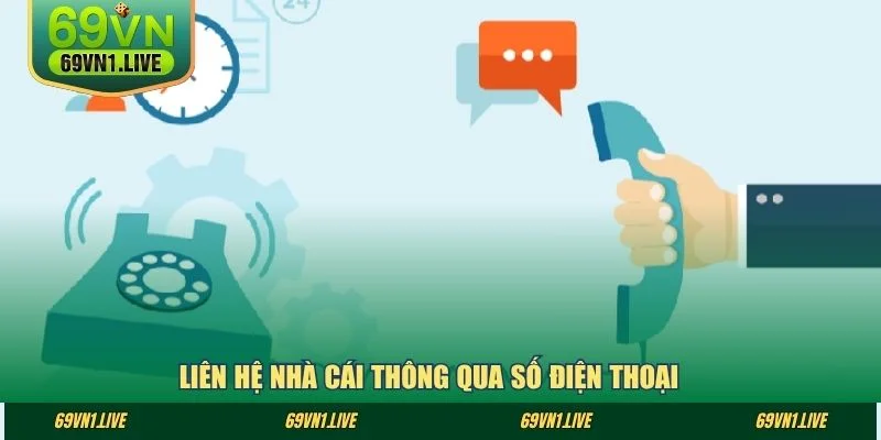 Liên hệ nhà cái thông qua số điện thoại