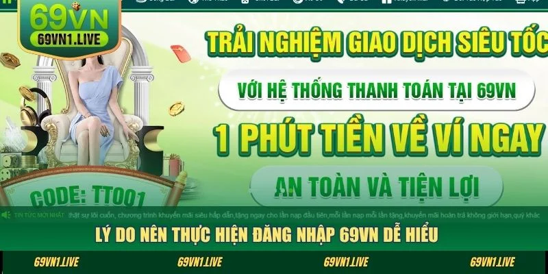 Lý do nên thực hiện đăng nhập 69VN dễ hiểu 
