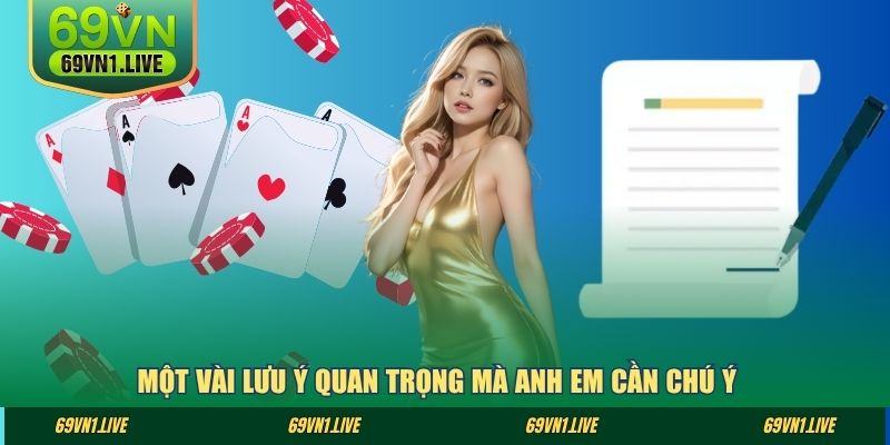 Một vài lưu ý quan trọng mà anh em cần chú ý
