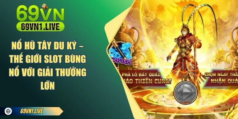 Nổ Hũ Tây Du Ký 69VN