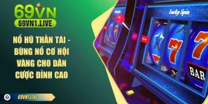 Nổ Hũ Thần Tài 69vn
