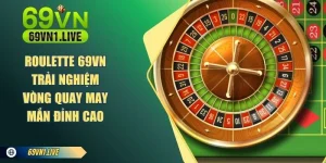 Roulette 69VN