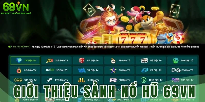 Giới Thiệu Về Sảnh Game Nổ Hũ Tại 69VN