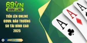Tiến Lên Online 69VN