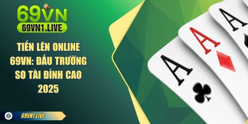 Tiến Lên Online 69VN