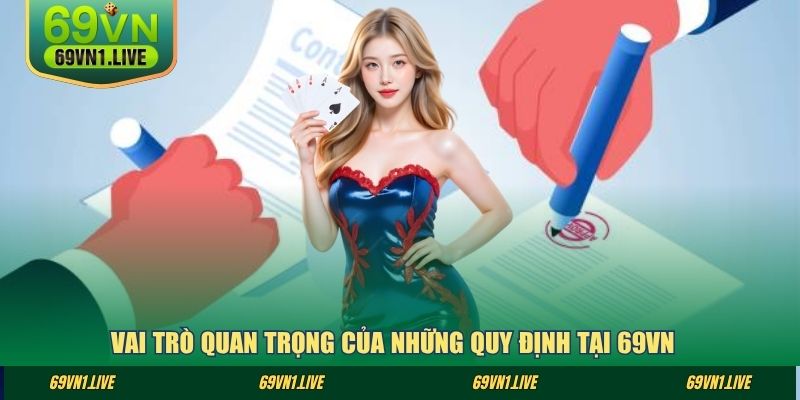 Vai trò quan trọng của những quy định tại 69VN